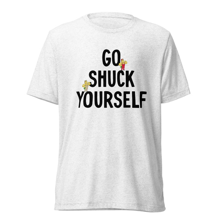 Go Shuck Yourself T-Shirt